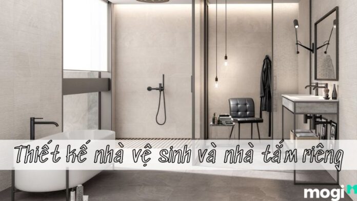 thiết kế nhà vệ sinh và nhà tắm riêng