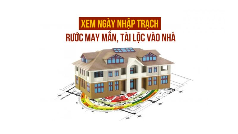 Chọn ngày tốt nhập trạch tháng 12 năm 2026 rước tài lộc, may mắn 3 Khi chọn ngày nhập trạch, gia chủ cần đối chiếu tuổi Âm lịch
