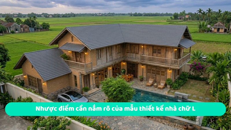 Nhược điểm cần nắm rõ của mẫu thiết kế nhà chữ L