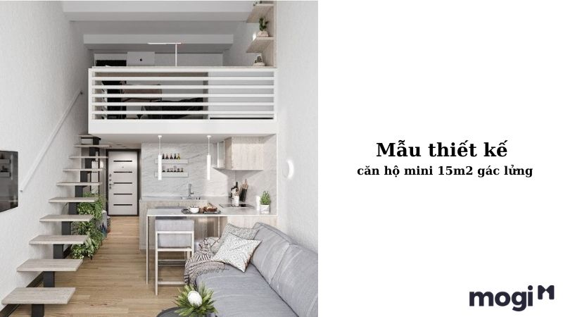 Mẫu thiết kế căn hộ mini 15m2 gác lửng