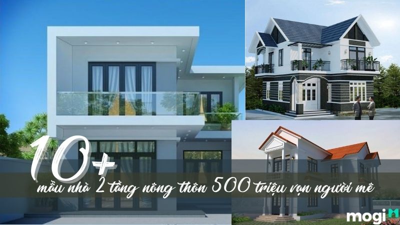 10+ mẫu nhà 2 tầng nông thôn 500 triệu vạn người mê!