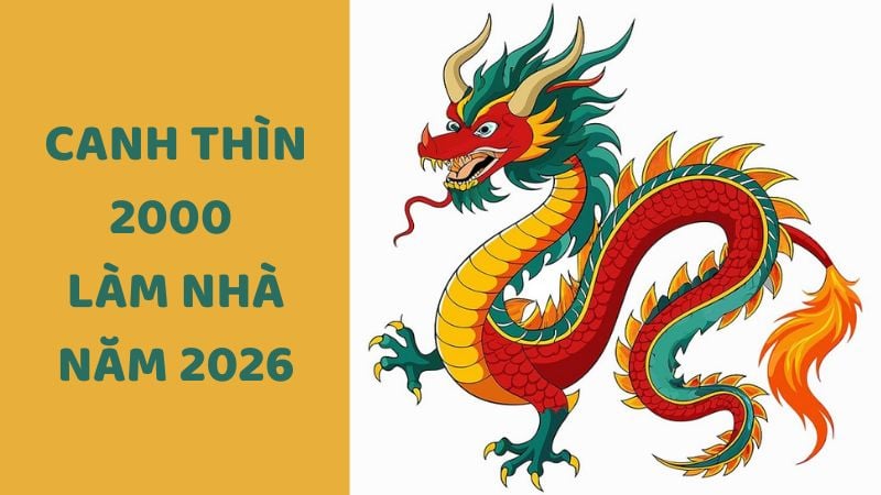 Tuổi 2000 làm nhà năm 2026 có tốt không? Những hạn cần lưu ý